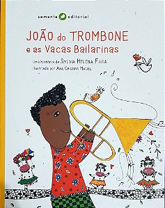 João do Trombone e as Vacas Bailarinas