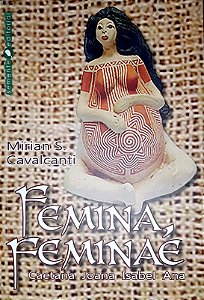 Femina, Feminae - Caetana, Joana, Isabel, Ana