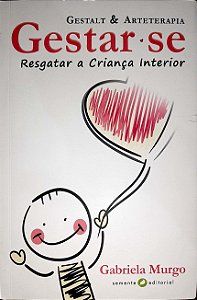 Gestar-se - Resgatar a Criança Interior