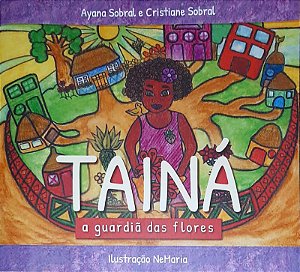 Tainá a guardiã das flores