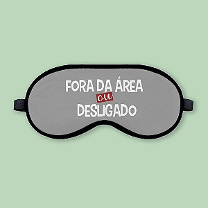 Máscara de Dormir -  Fora da área ou desligado