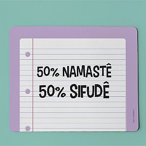 Mouse Pad -Namastê / Sifudê