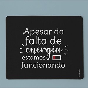Mouse Pad - Falta de Energia