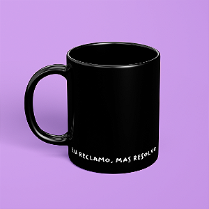 CANECA - Eu reclamo, mas resolvo