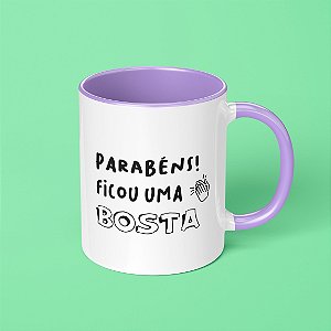 CANECA - PARABÉNS FICOU UMA BOSTA