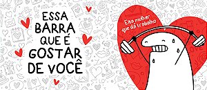 Essa barra que é gostar de você