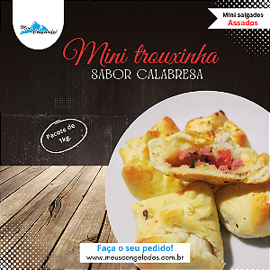 Mini Trouxinha de Calabresa (Assados 1kg)