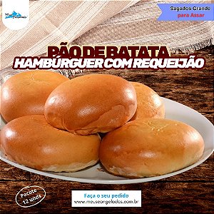 Pão de Batata de Hambúrguer com Requeijão (12 unidades)