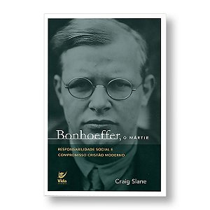 BONHOEFFER, O MÁRTIR - CRAIG SLANE