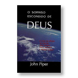 O SORRISO ESCONDIDO DE DEUS - JOHN PIPER