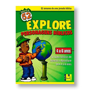 ROTA 52: EXPLORE PERSONAGENS BÍBLICOS - 04 A 06 ANOS