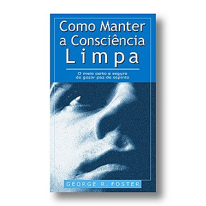 COMO MANTER A CONSCIÊNCIA LIMPA (LIVRETO)