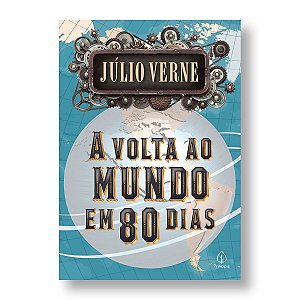 VOLTA AO MUNDO EM 80 DIAS, A - JÚLIO VERNE