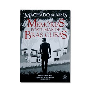 MEMÓRIAS PÓSTUMAS DE BRÁS CUBAS - MACHADO DE ASSIS