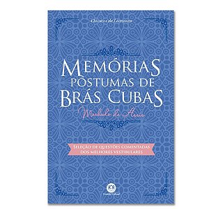 MEMÓRIAS PÓSTUMAS DE BRÁS CUBAS - MACHADO DE ASSIS