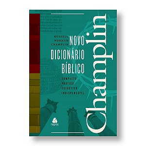 NOVO DICIONÁRIO BÍBLICO CHAMPLIN