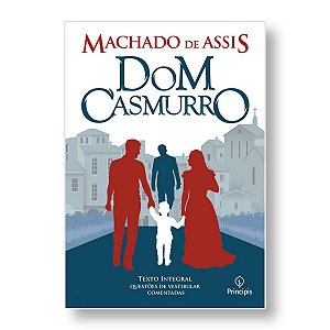 DOM CASMURRO - MACHADO DE ASSIS