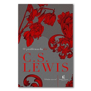 O PROBLEMA DA DOR - C. S. Lewis