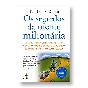 OS SEGREDOS DA MENTE MILIONÁRIA - T. HARV EKER