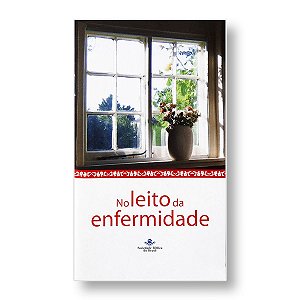 NO LEITO DA ENFERMIDADE - LIVRETO PORÇÕES BÍBLICAS NTLH