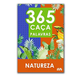 365 CAÇA-PALAVRAS NATUREZA