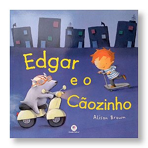 EDGAR E O CÃOZINHO