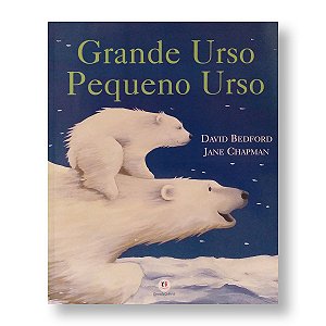 GRANDE URSO PEQUENO URSO