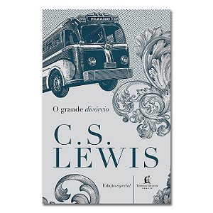 O GRANDE DIVÓRCIO - C. S. Lewis