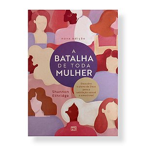 A BATALHA DE TODA MULHER- NOVA EDIÇÃO