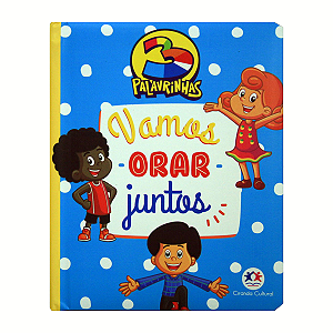 3 PALAVRINHAS, VAMOS ORAR JUNTOS