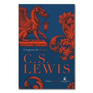 O REGRESSO DO PEREGRINO - C. S. Lewis