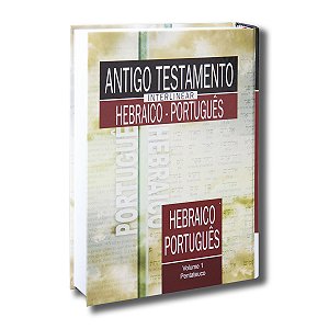 ANTIGO TESTAMENTO INTERLINEAR HEBRAICO-PORTUGUÊS VOLUME 1