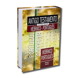 ANTIGO TESTAMENTO INTERLINEAR HEBRAICO-PORTUGUÊS VOLUME 4