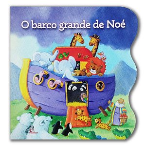 O BARCO GRANDE DE NOÉ