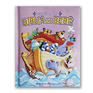 BÍBLIA DO BEBÊ: VOCÊ E EU TNL593PBBA  Letra normal CP ALMOFADADA ROSA