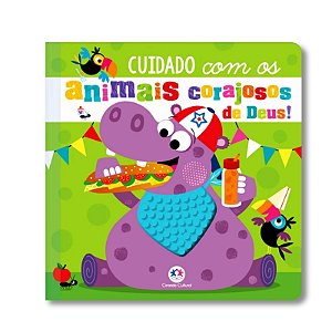LIVRO TOQUE E SINTA: CUIDADO COM OS ANIMAIS CORAJOSOS DE DEUS!