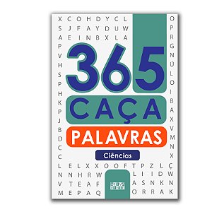 365 CAÇA-PALAVRAS CIÊNCIAS