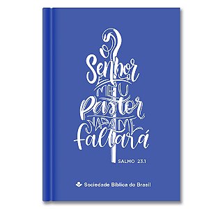 BÍBLIA NA043LMAZ Letra maior CAPA DURA AZUL O SENHOR É MEU PASTOR NADA ME FALTARÁ