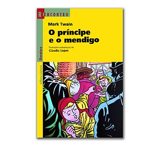 O PRÍNCIPE E O MENDIGO