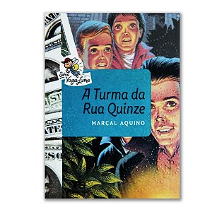 A TURMA DA RUA QUINZE