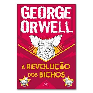 A REVOLUÇÃO DOS BICHOS - George Orwell