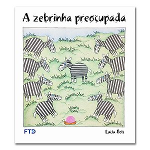 A ZEBRINHA PREOCUPADA