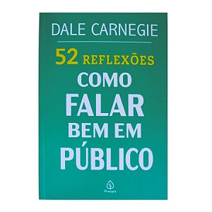 52 REFLEXÕES COMO FALAR BEM EM PÚBLICO