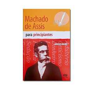 MACHADO DE ASSIS PARA PRINCIPIANTES