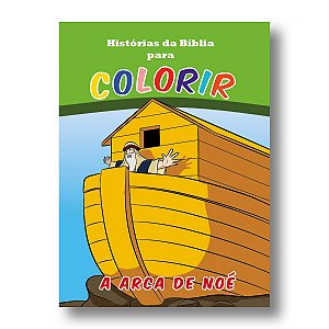 HISTÓRIAS DA BÍBLIA PARA COLORIR A ARCA DE NOÉ