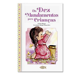 PORÇÕES ESPECIAIS DA BÍBLIA: OS 10 MANDAMENTOS PARA CRIANÇAS