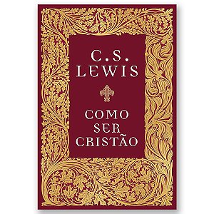 COMO SER CRISTÃO - C.S. LEWIS