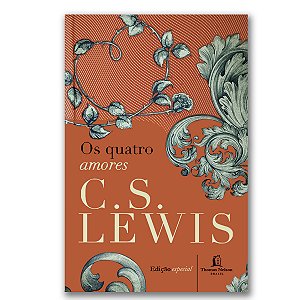 OS QUATRO AMORES - C. S. Lewis