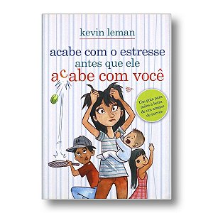 ACABE COM O ESTRESSE ANTES QUE ELE ACABE COM VOCÊ