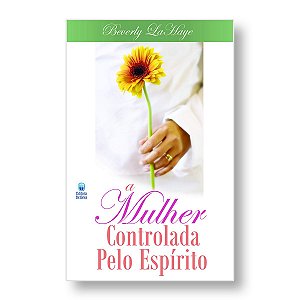 A MULHER CONTROLADA PELO ESPÍRITO